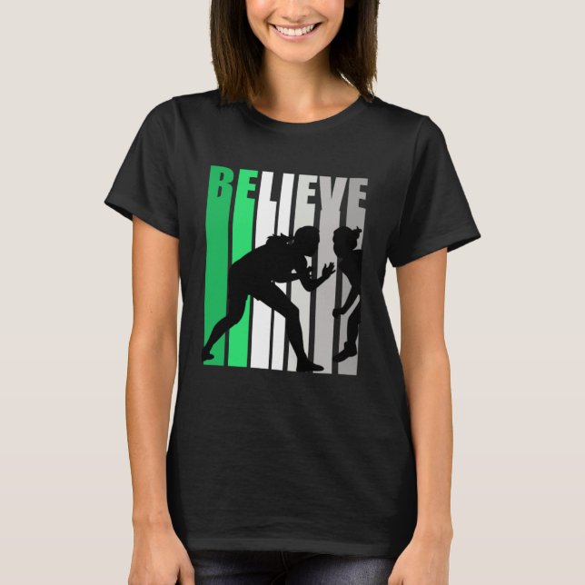 Green Believe Wrestling Motivating Girls Team Retr T-Shirt (Front)