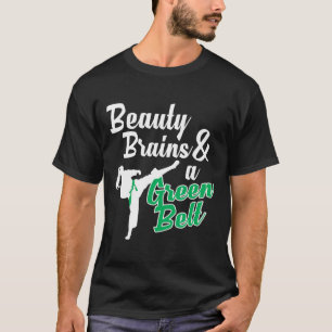 Green Belt Taekwondo Martial Arts Funny Judo Quote T-Shirt