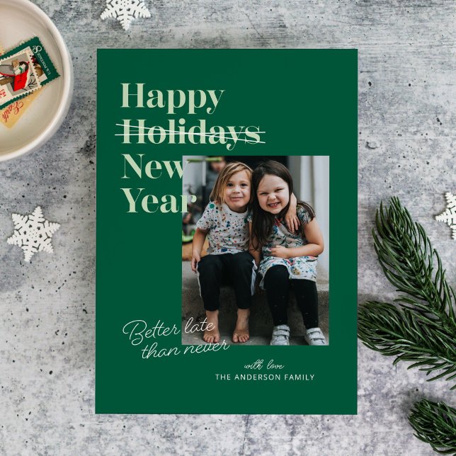 Green Better Late Than Never New Year Card (Creator Uploaded)