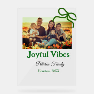 Green bow joyful Vibes add family photo name Acrylic Sign