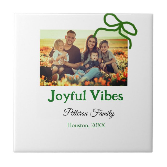 Green bow joyful Vibes add family photo name  Tile (Front)
