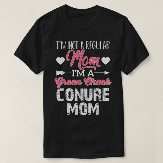 Green Cheek Conure Mom Im Not A Regular Mom Png  T-Shirt (Design Front)