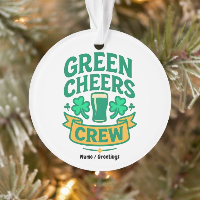 Green Cheers Crew Fun St Patrick’s Day Celebration Ornament (Tree)