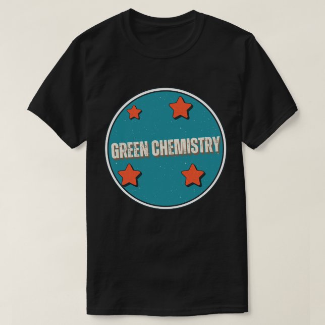 Green Chemistry T-Shirt (Design Front)