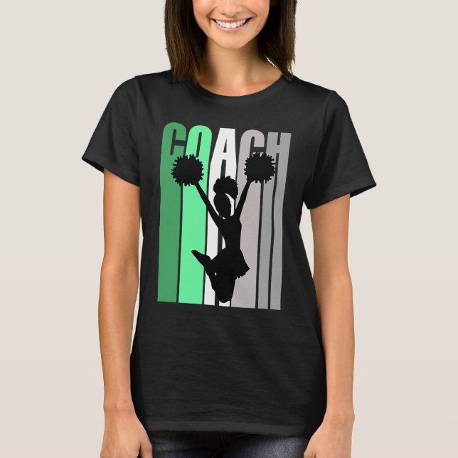 Green Coach Of Cheerleading Cheerleader Coach Teac T-Shirt (Front)