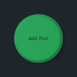 Green Create Your Own Add Text button Magnet<br><div class="desc">Green Create Your Own Add Text button magnet</div>