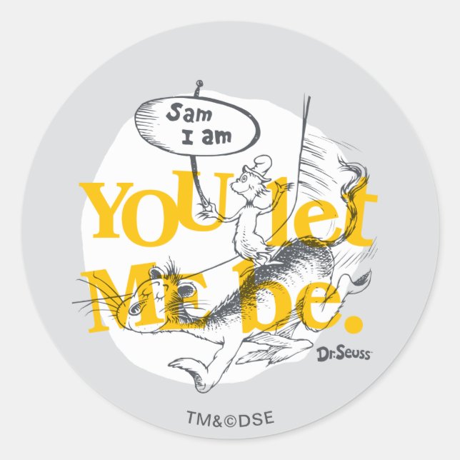 Green Eggs and Ham | You Let Me Be Classic Round Sticker (Front)