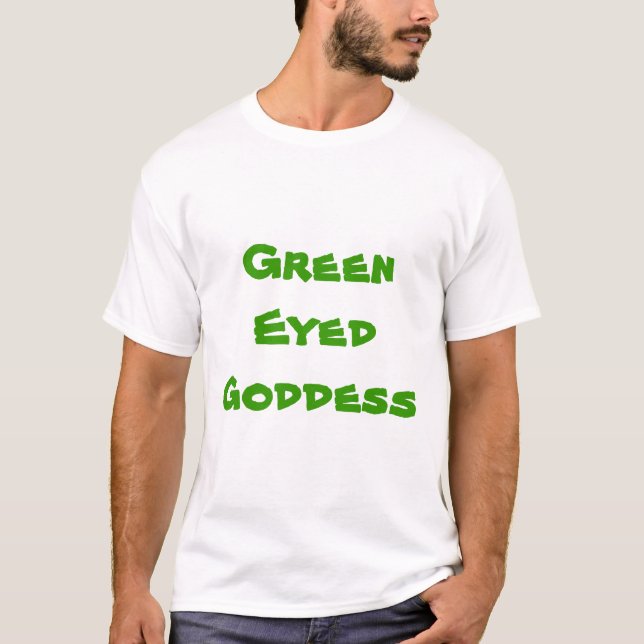 Green Eyed Goddess T-Shirt (Front)