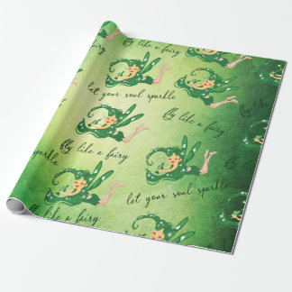 Green Fairy let your soul sparkle fly Like A fairy Wrapping Paper