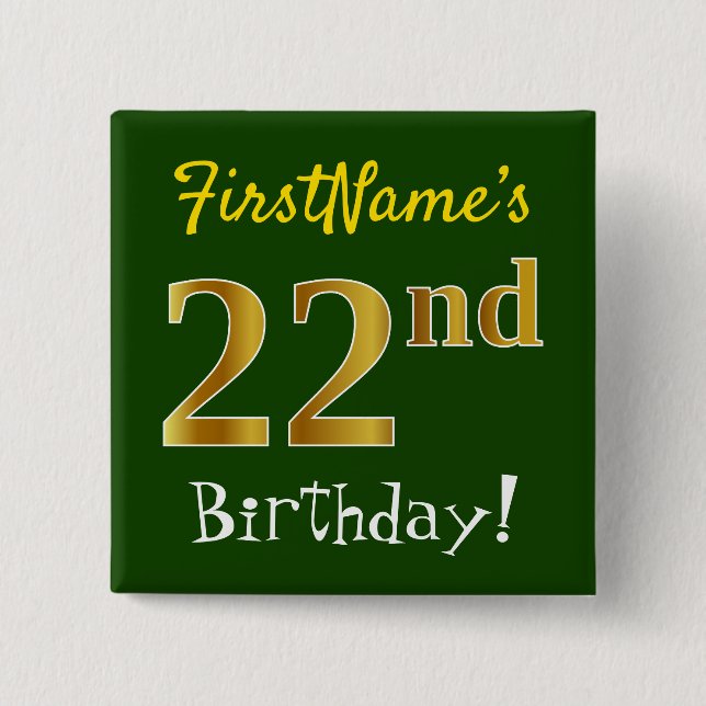 Green, Faux Gold 22nd Birthday, With Custom Name 15 Cm Square Badge (Front)