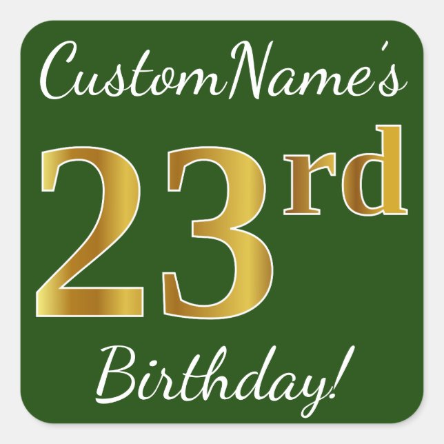 Green, Faux Gold 23rd Birthday + Custom Name Square Sticker (Front)