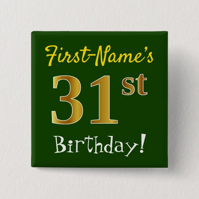 Green, Faux Gold 31st Birthday, With Custom Name 15 Cm Square Badge (Front)