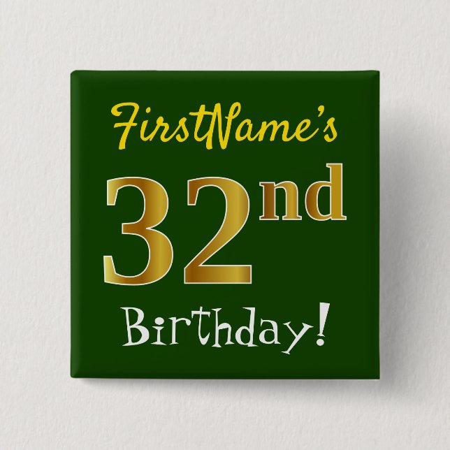 Green, Faux Gold 32nd Birthday, With Custom Name 15 Cm Square Badge (Front)