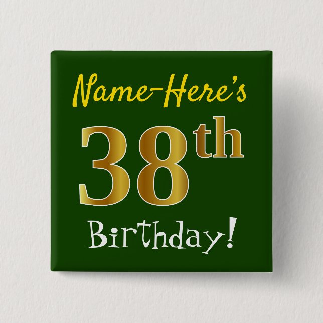 Green, Faux Gold 38th Birthday, With Custom Name 15 Cm Square Badge (Front)