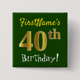 Green, Faux Gold 40th Birthday, With Custom Name 15 Cm Square Badge