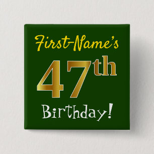 Green, Faux Gold 47th Birthday, With Custom Name 15 Cm Square Badge