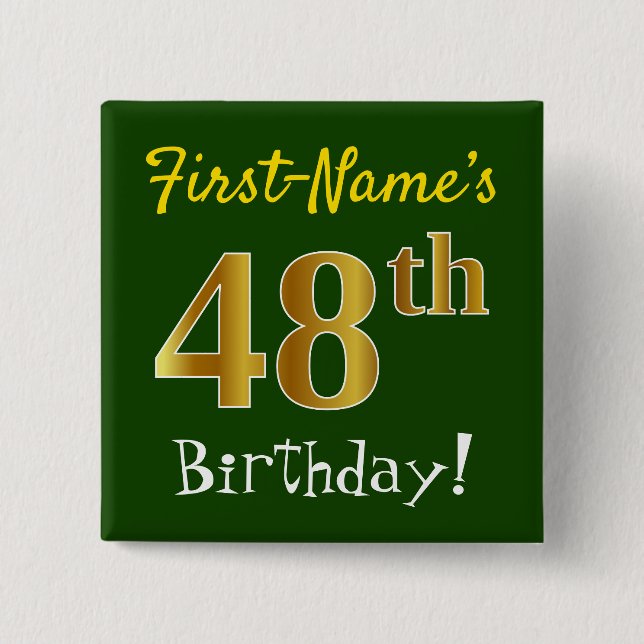 Green, Faux Gold 48th Birthday, With Custom Name 15 Cm Square Badge (Front)