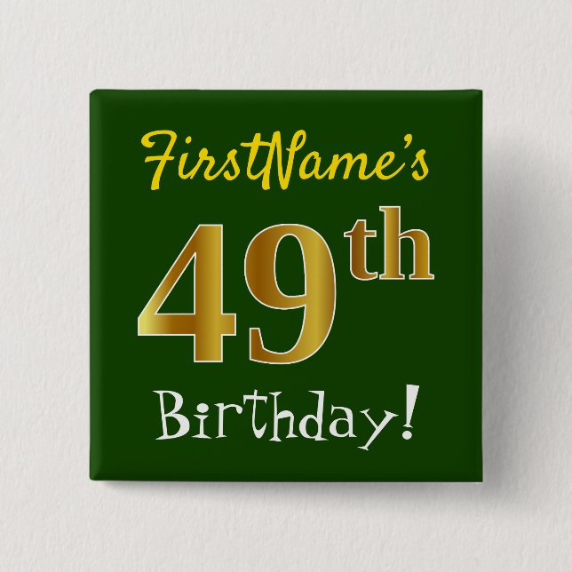 Green, Faux Gold 49th Birthday, With Custom Name 15 Cm Square Badge (Front)