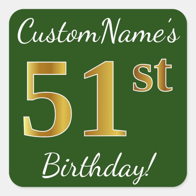 Green, Faux Gold 51st Birthday + Custom Name Square Sticker (Front)