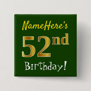 Green, Faux Gold 52nd Birthday, With Custom Name 15 Cm Square Badge