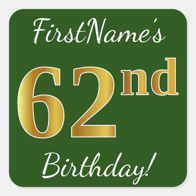 Green, Faux Gold 62nd Birthday + Custom Name Square Sticker (Front)