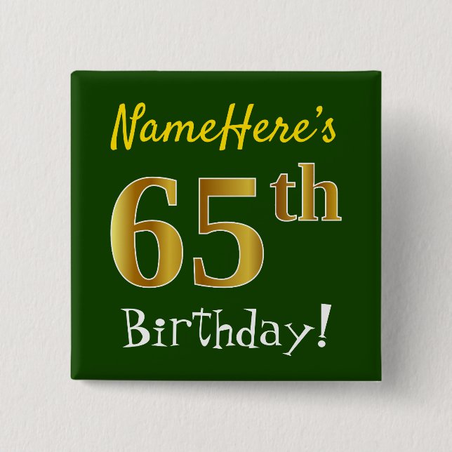 Green, Faux Gold 65th Birthday, With Custom Name 15 Cm Square Badge (Front)