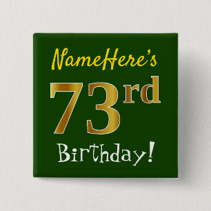 Green, Faux Gold 73rd Birthday, With Custom Name 15 Cm Square Badge