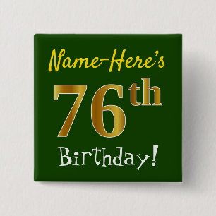 Green, Faux Gold 76th Birthday, With Custom Name 15 Cm Square Badge