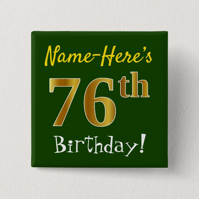 Green, Faux Gold 76th Birthday, With Custom Name 15 Cm Square Badge (Front)