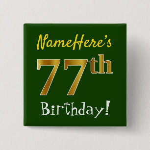 Green, Faux Gold 77th Birthday, With Custom Name 15 Cm Square Badge
