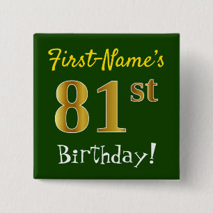 Green, Faux Gold 81st Birthday, With Custom Name 15 Cm Square Badge