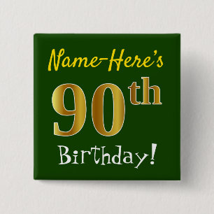 Green, Faux Gold 90th Birthday, With Custom Name 15 Cm Square Badge