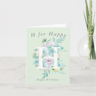 Green flowers H for Happy birthday Card 2