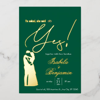 Green Foil “He Asked She Said Yes” Wedding Invitat