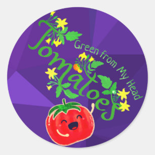 Green from My Head Tomatoes - Punny Garden Classic Round Sticker