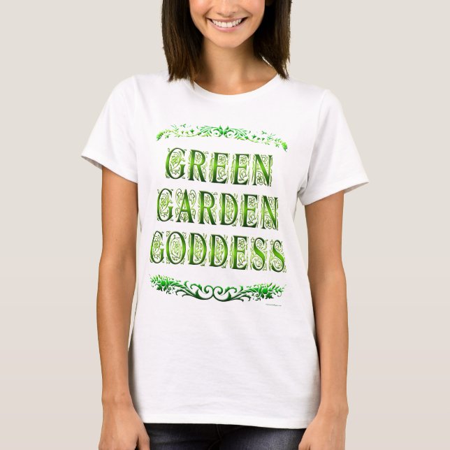 Green Garden Goddess Saying Tee (Front)