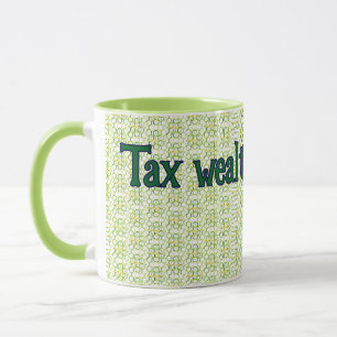 Green Geometric Bold "Tax Wealth, Not Work" Mug