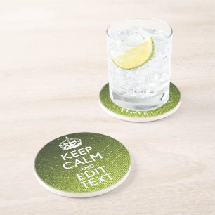 Green Glamour Keep Calm Your Text Coaster