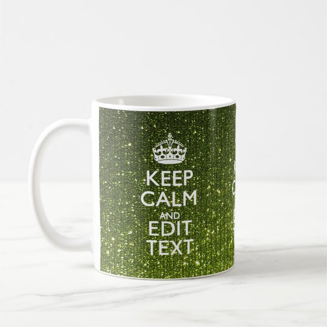Green Glamour Keep Calm Your Text Coffee Mug (Left)