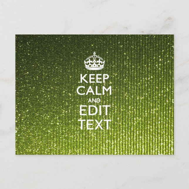 Green Glamour Keep Calm Your Text Postcard (Front)