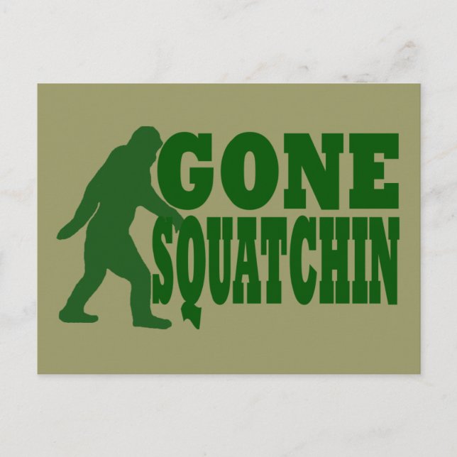 Green gone squatchin slogan text postcard (Front)