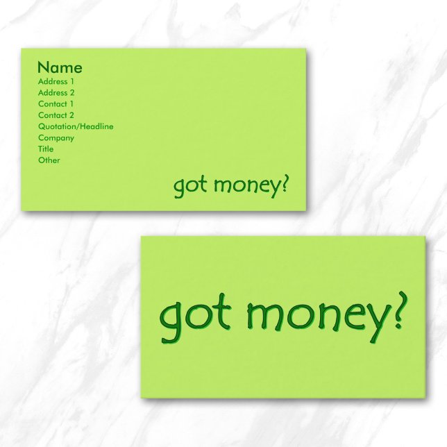 Green got money? business card (Green got money? business card)