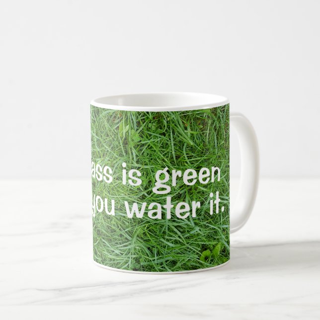 green grass inspirational quote coffee mug (Front Right)