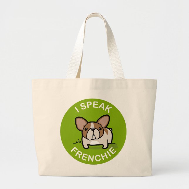 Green Honey Pied I Speak Frenchie Large Tote Bag (Front)