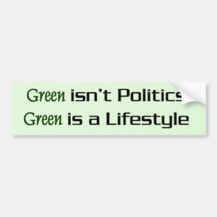 green is a lifestyle bumper sticker