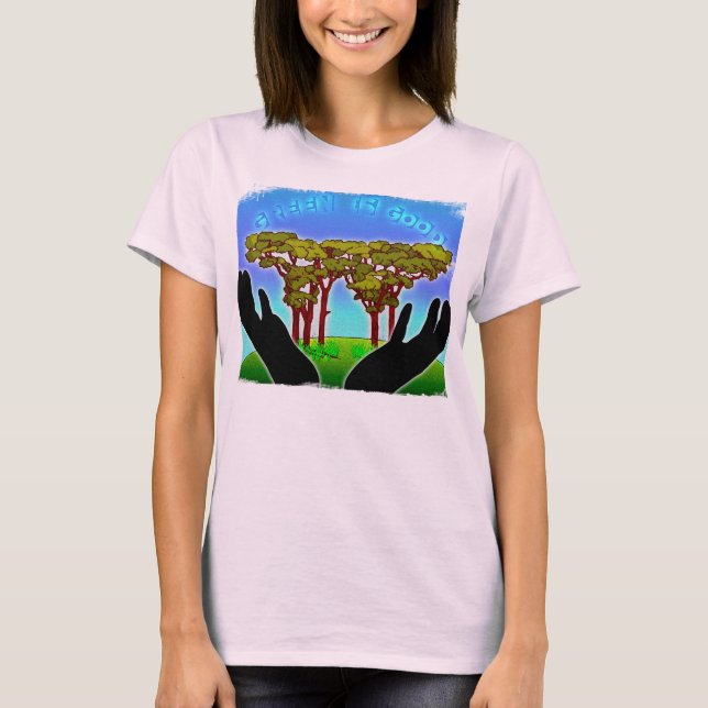 Green Is Good (4 Her) T-Shirt (Front)