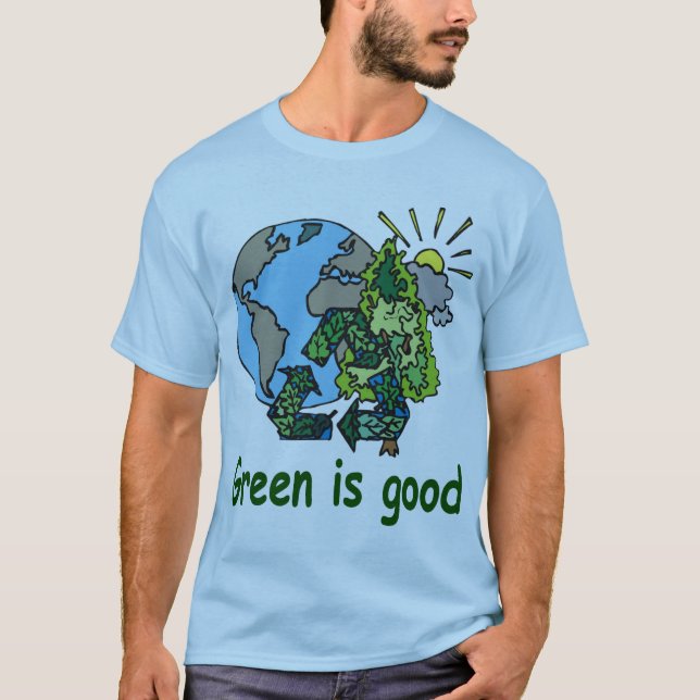 Green is Good Shirt (Front)