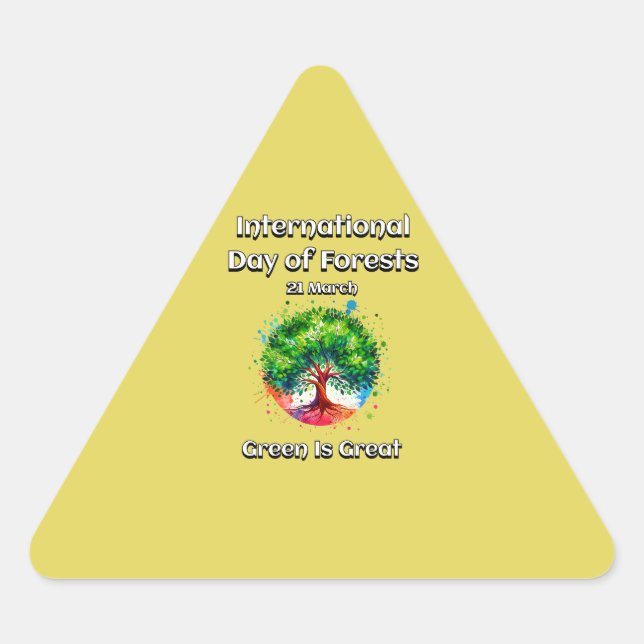 Green is Great. International Day of Forests (IDF) Triangle Sticker (Front)