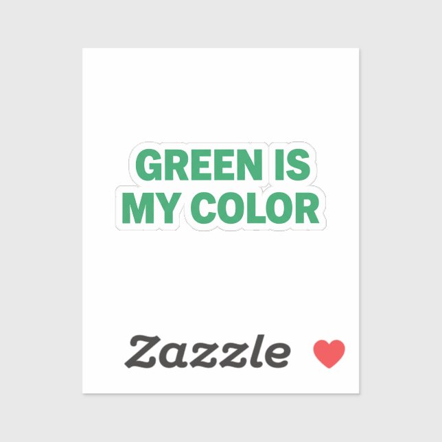Green Is My Color St Patrick Day Sticker (Sheet)