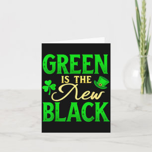 Green Is The New Black - St. Patrick’s Day Shamroc Card